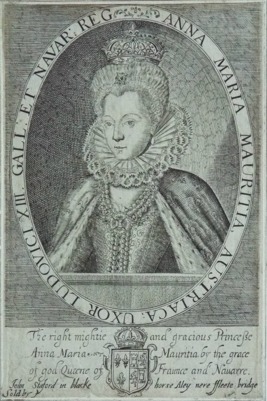 Print - Anna Maria Mauritia Austriaca Uxor Ludovici XIII Galle et Navar Reg. The right mightie and gracious Princesse Anna Maria Mauritia, by the grace of god Queene of Fraunce and Navarre. - Cockson